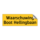 Waarschuwing Boot Hellingbaan