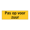 Pas op voor zuur
