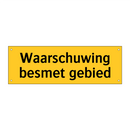 Waarschuwing besmet gebied