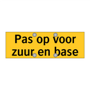 Pas op voor zuur en base