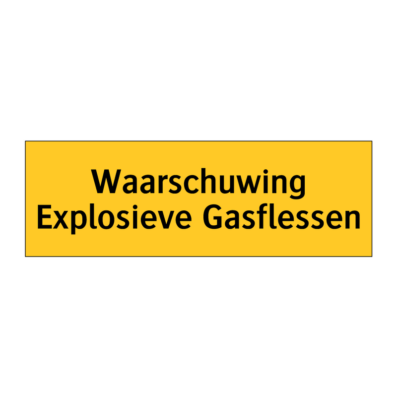 Waarschuwing Explosieve Gasflessen