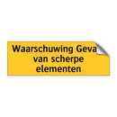 Waarschuwing Gevaar van scherpe elementen
