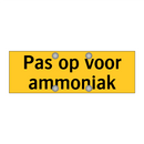 Pas op voor ammoniak