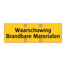 Waarschuwing Brandbare Materialen