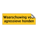 Waarschuwing voor agressieve honden