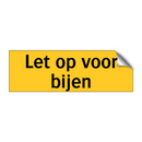 Let op voor bijen