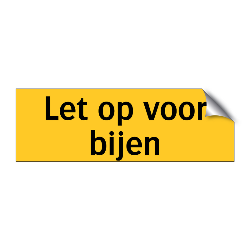 Let op voor bijen