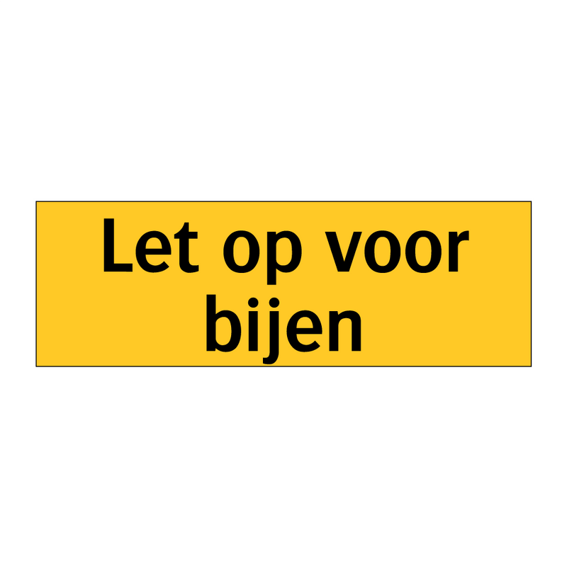 Let op voor bijen