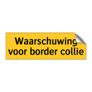 Waarschuwing voor border collie