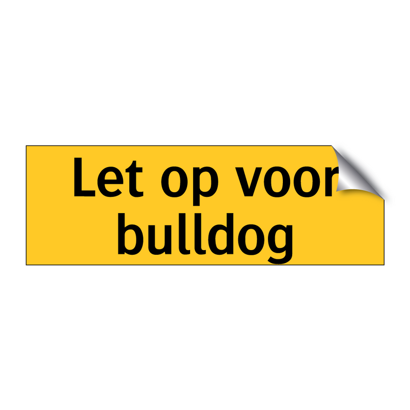 Let op voor bulldog