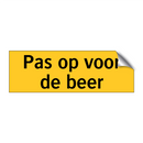 Pas op voor de beer