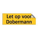Let op voor Dobermann