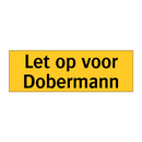 Let op voor Dobermann