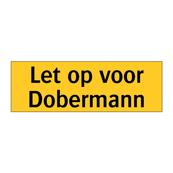 Let op voor Dobermann