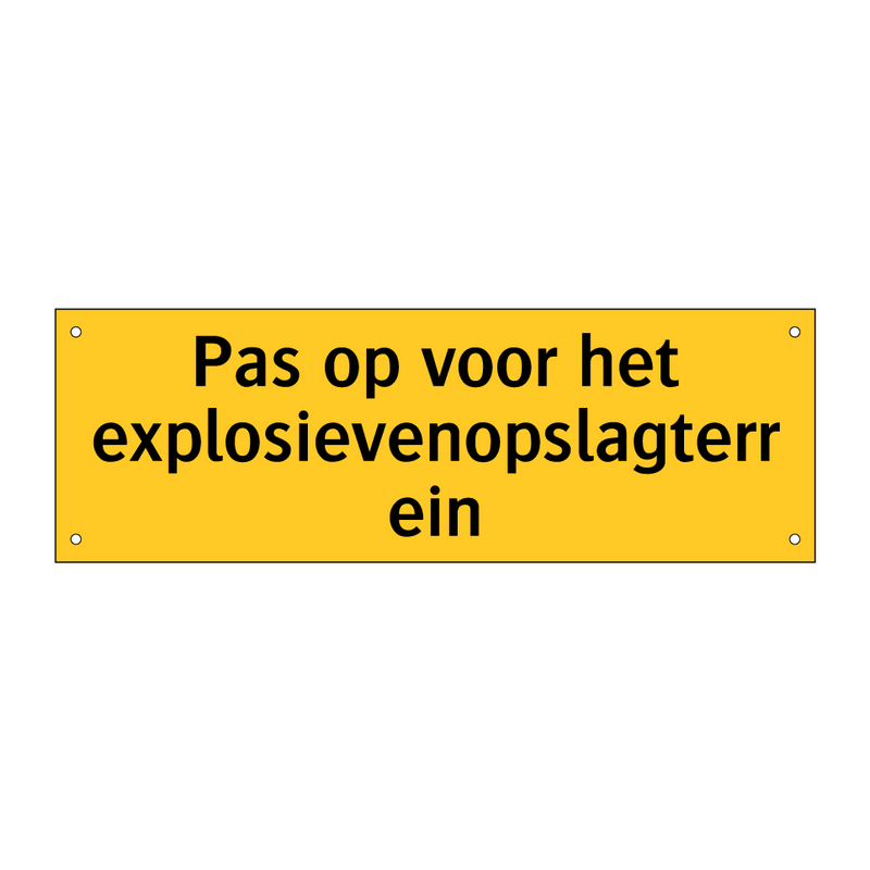 Pas op voor het explosievenopslagterrein