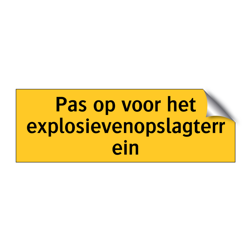 Pas op voor het explosievenopslagterrein