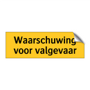 Waarschuwing voor valgevaar