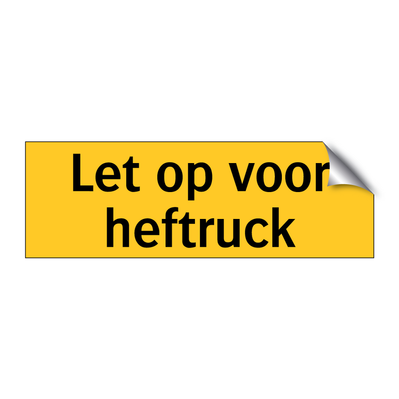 Let op voor heftruck