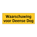 Waarschuwing voor Deense Dog