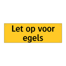 Let op voor egels