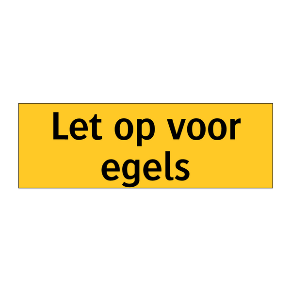 Let op voor egels