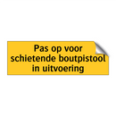 Pas op voor schietende boutpistool in uitvoering