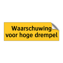 Waarschuwing voor hoge drempel