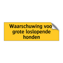 Waarschuwing voor grote loslopende honden
