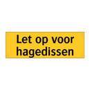Let op voor hagedissen