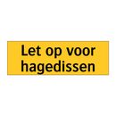 Let op voor hagedissen