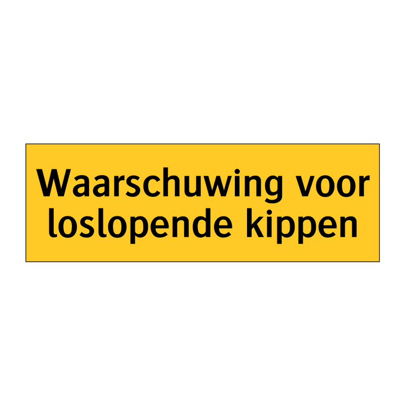 Waarschuwing voor loslopende kippen