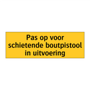 Pas op voor schietende boutpistool in uitvoering