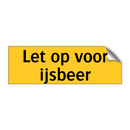 Let op voor ijsbeer