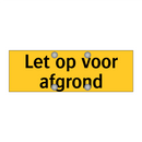 Let op voor afgrond