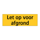 Let op voor afgrond