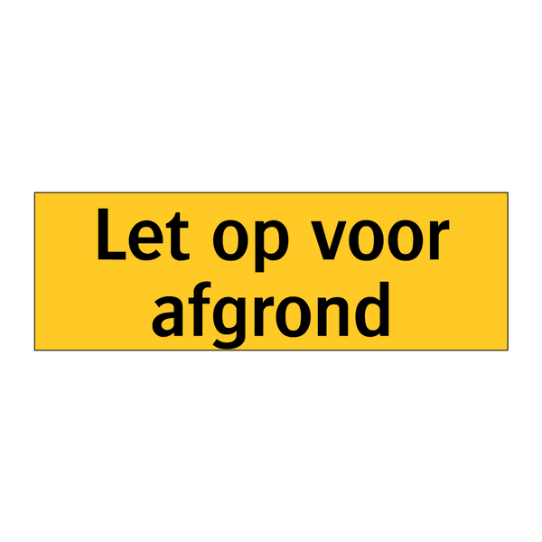 Let op voor afgrond