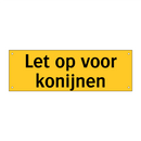 Let op voor konijnen