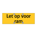 Let op voor ram