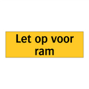 Let op voor ram
