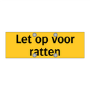 Let op voor ratten