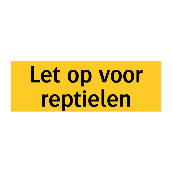 Let op voor reptielen