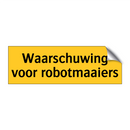 Waarschuwing voor robotmaaiers