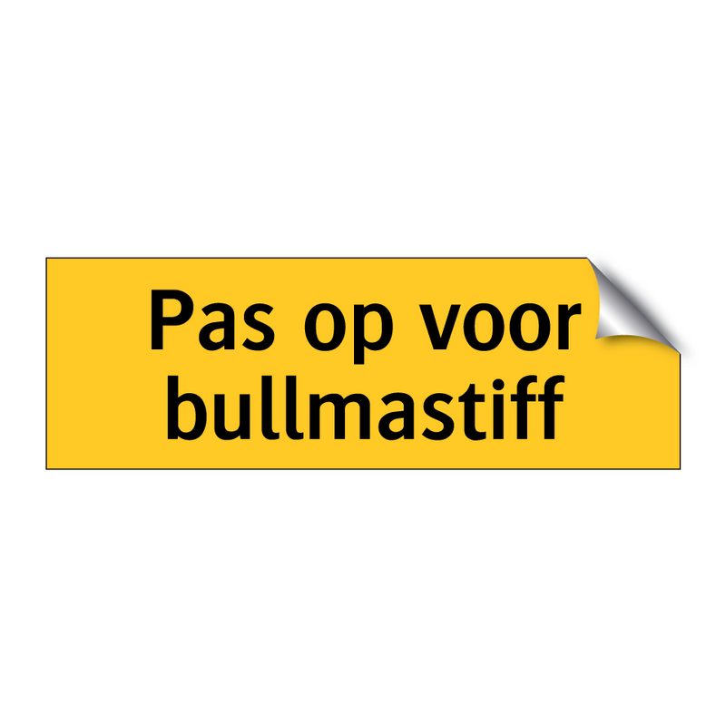 Pas op voor bullmastiff