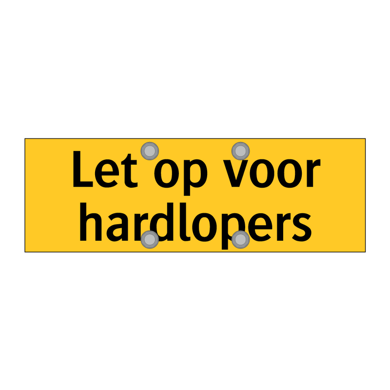 Let op voor hardlopers