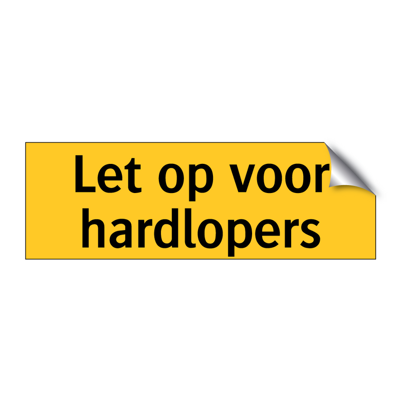 Let op voor hardlopers