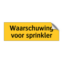Waarschuwing voor sprinkler