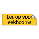Let op voor eekhoorns