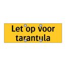 Let op voor tarantula