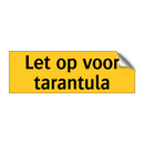 Let op voor tarantula