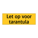 Let op voor tarantula